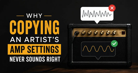 Why Copying an Artist's Amp Settings Never Sounds Right