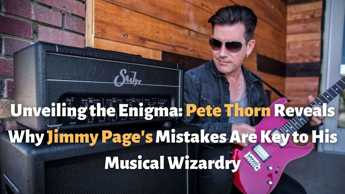 Unveiling the Enigma: Pete Thorn Reveals Why Jimmy Page's Mistakes Are Key to His Musical Wizardry