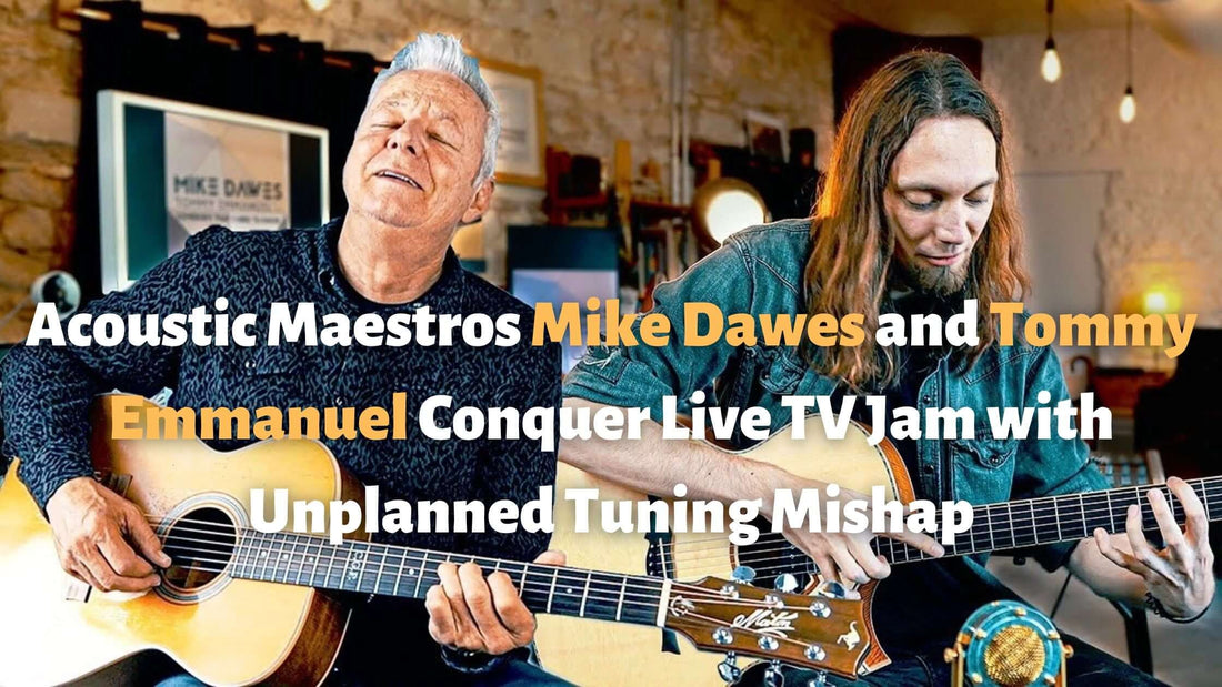Acoustic Maestros Mike Dawes and Tommy Emmanuel Conquer Live TV Jam with Unplanned Tuning Mishap