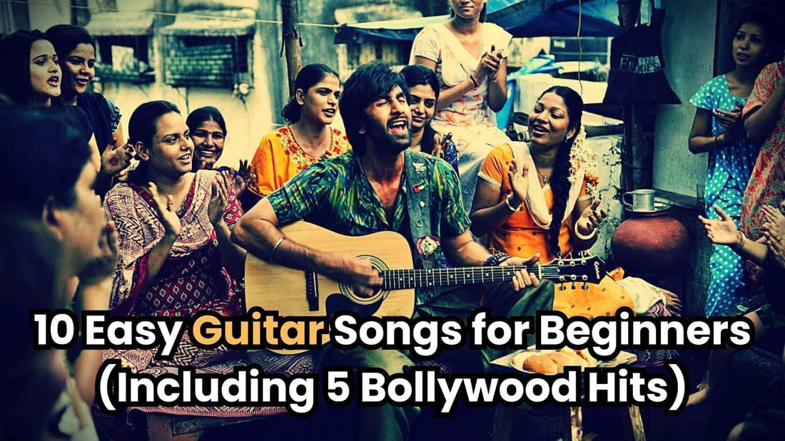 10 Easy Guitar Songs for Beginners (Including 5 Bollywood Hits)