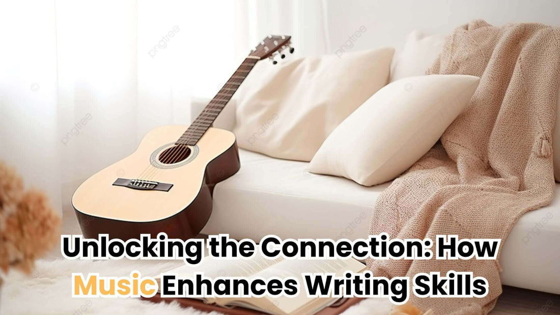 Unlocking the Connection: How Music Enhances Writing Skills