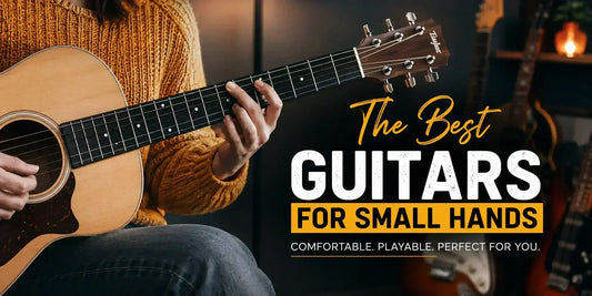 Best Guitars for Small Hands (2026 Guide): Comfortable, Easy-to-Play Picks for Every Guitarist