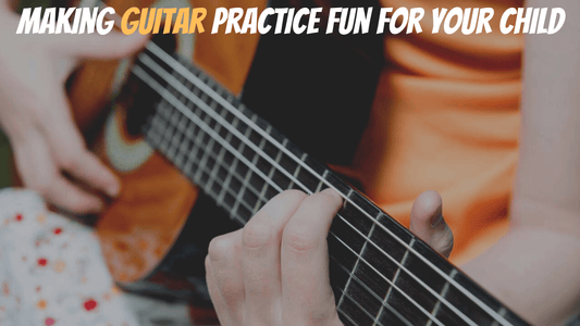 Making Guitar Practice Fun for Your Child
