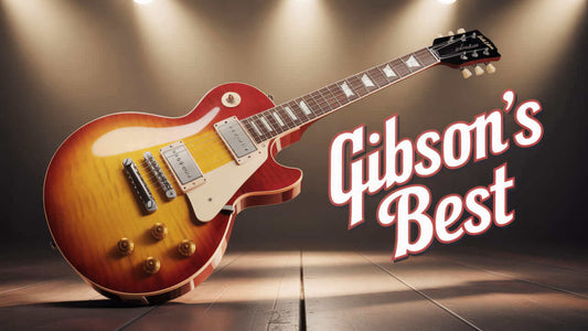 5 Best Gibson Electric Guitars To Buy: A Must- Know Guide