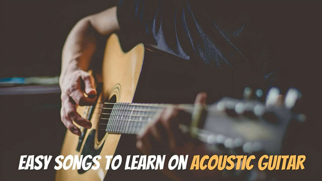 6 Easy Songs to Learn and Play on Acoustic Guitar