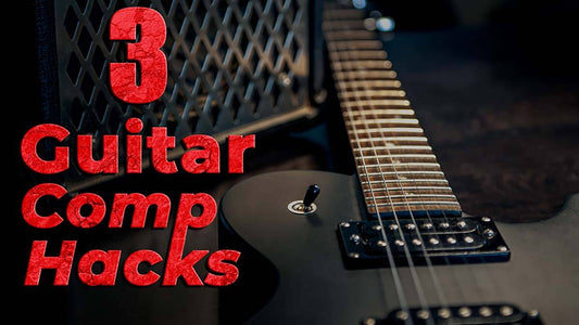  3 Ways to Use Compression to Make Your Guitar Sound Amazing 