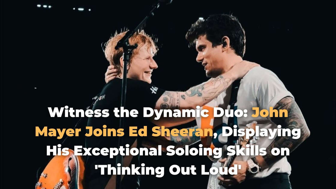 Witness the Dynamic Duo: John Mayer Joins Ed Sheeran, Displaying His Exceptional Soloing Skills on 'Thinking Out Loud'