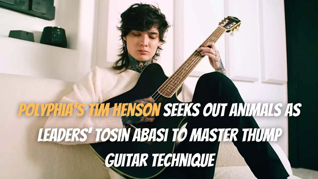 Polyphia's Tim Henson Seeks Out Animals as Leaders' Tosin Abasi to Master Thump Guitar Technique