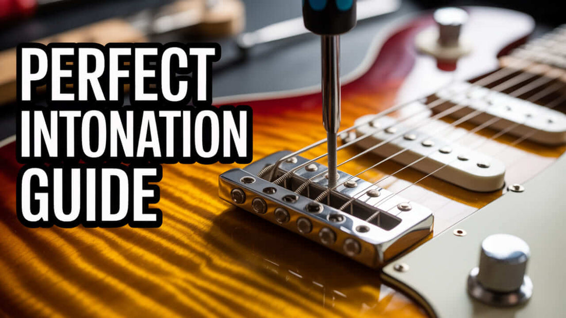 How to Intonate Your Guitar for Perfect Pitch: A Step-by-Step Guide