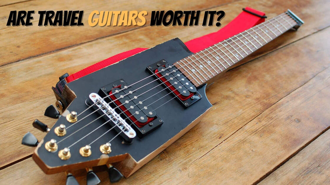 Are travel guitars worth it?