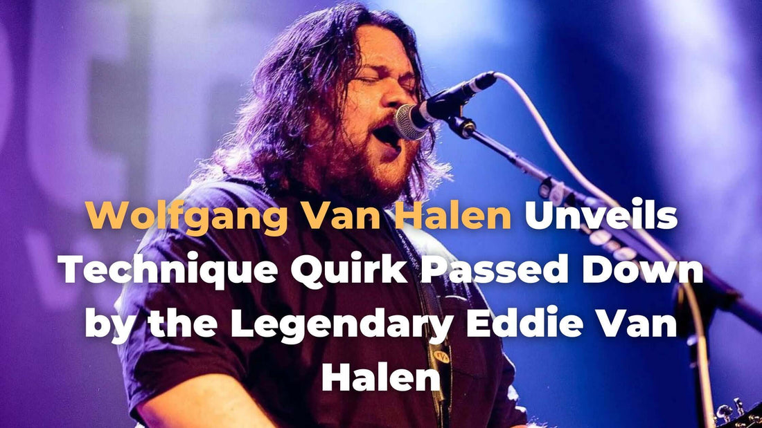 Wolfgang Van Halen Unveils Technique Quirk Passed Down by the Legendary Eddie Van Halen