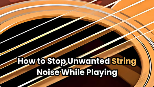 How to Stop Unwanted String Noise While Playing