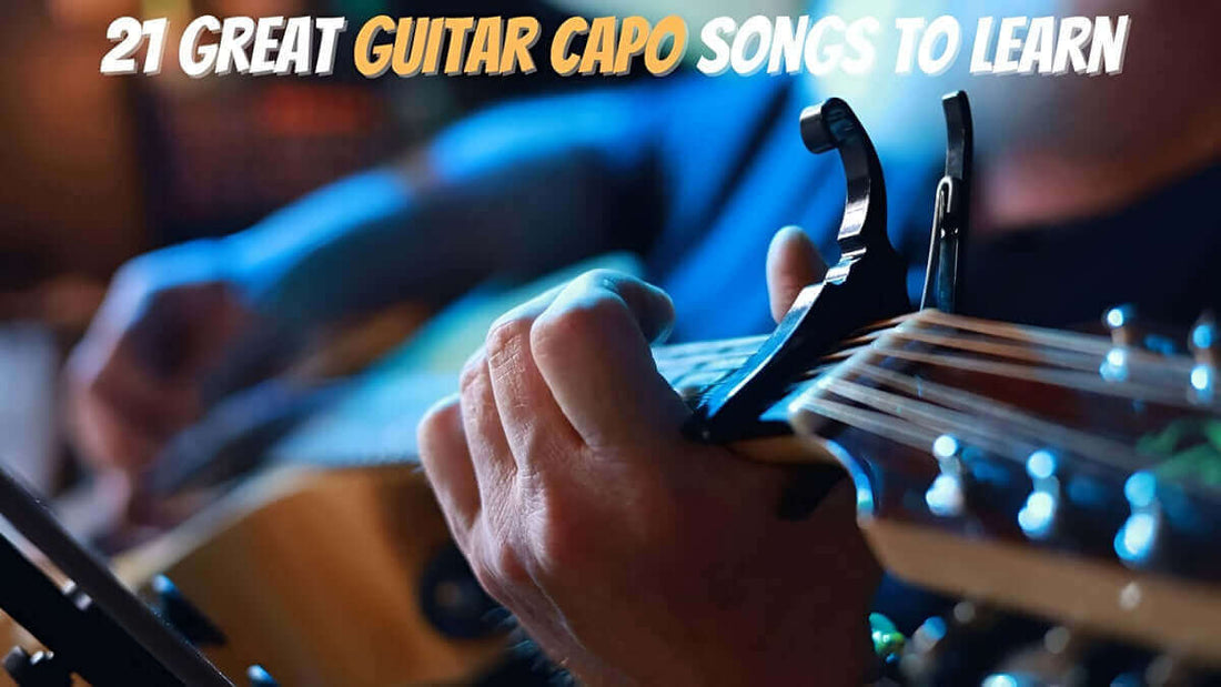 Top 21 Easy Capo Songs to Learn and Play on Guitar (2025)