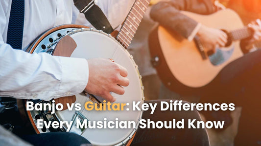 Banjo vs Guitar: Key Differences Every Musician Should Know