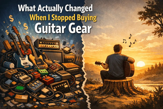 I Stopped Buying Guitar Gear for 6 Months—My Playing Improved Instantly