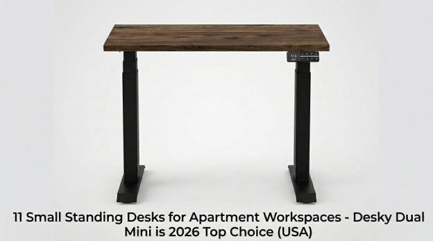 11 Small Standing Desks for Apartment Workspaces - Desky Dual Mini is 2026 Top Choice (USA)
