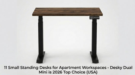 11 Small Standing Desks for Apartment Workspaces - Desky Dual Mini is 2026 Top Choice (USA)