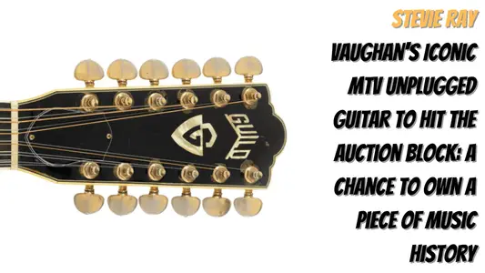 Stevie Ray Vaughan's Iconic MTV Unplugged Guitar to Hit the Auction Block: A Chance to Own a Piece of Music History