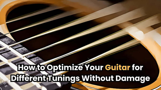 How to Optimize Your Guitar for Different Tunings Without Damage