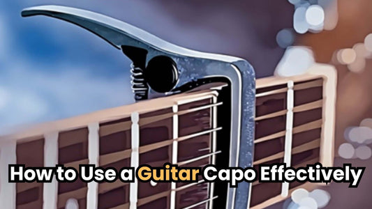 How to Use a Guitar Capo Effectively