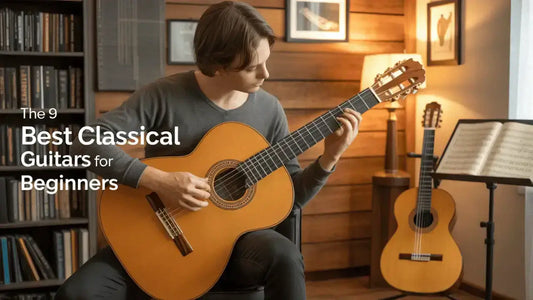 The 9 Best Classical Guitars for Beginners (and how to choose the perfect one)