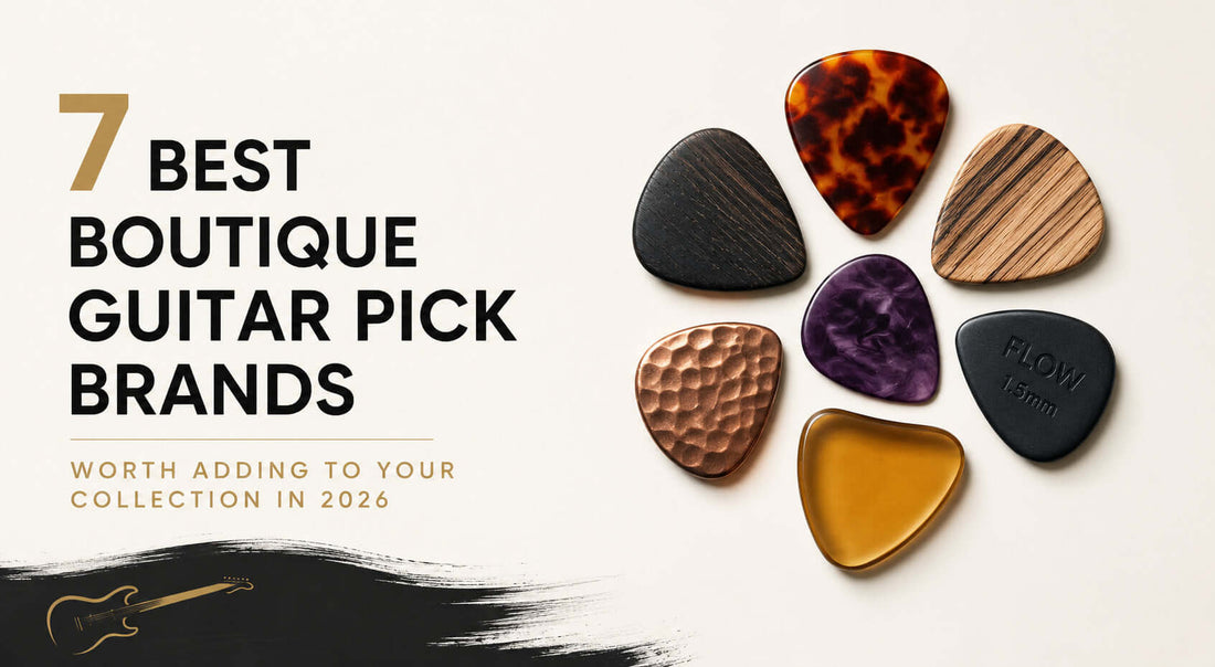 7 Best Boutique Guitar Pick Brands Worth Adding to Your Collection in 2026