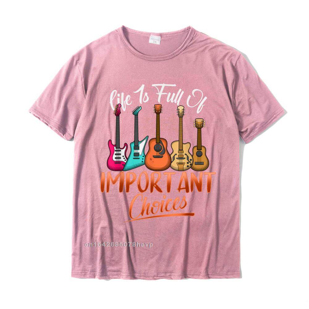 Life Is Full Of Important Choices Funny Guitar T-Shirt Pink guitarmetrics