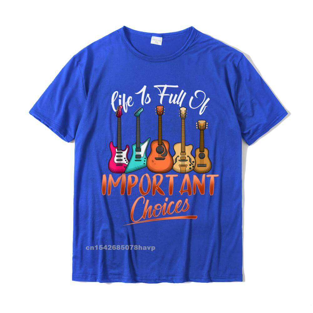 Life Is Full Of Important Choices Funny Guitar T-Shirt Blue guitarmetrics